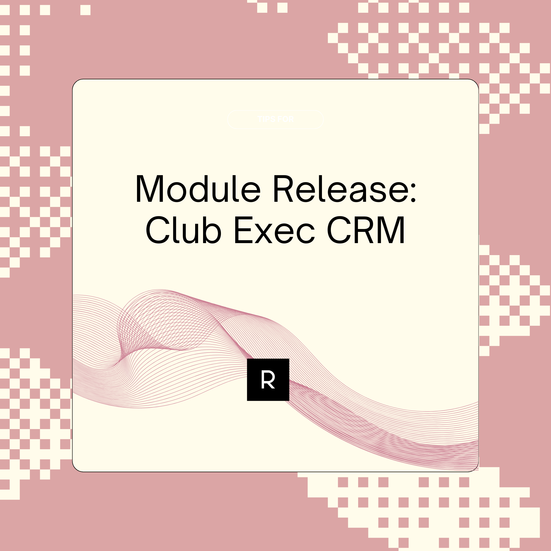 Module Release: Club Exec CRM